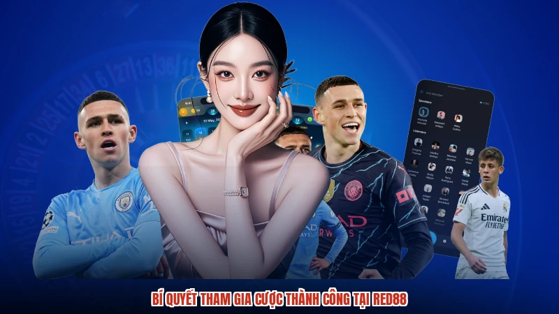 Bí quyết tham gia cược thành công tại RED88
