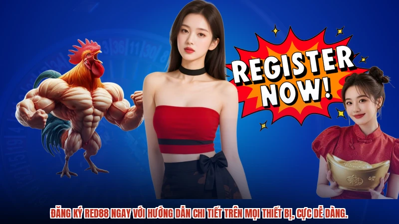 Đăng ký RED88 ngay với hướng dẫn chi tiết trên mọi thiết bị, cực dễ dàng.