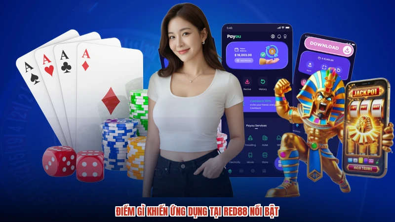Điểm gì khiến ứng dụng tại RED88 nổi bật