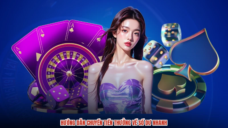 Hướng dẫn chuyển tiền thưởng về số dư nhanh