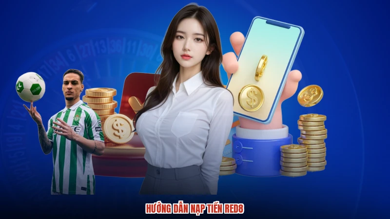 Hướng dẫn nạp tiền RED8