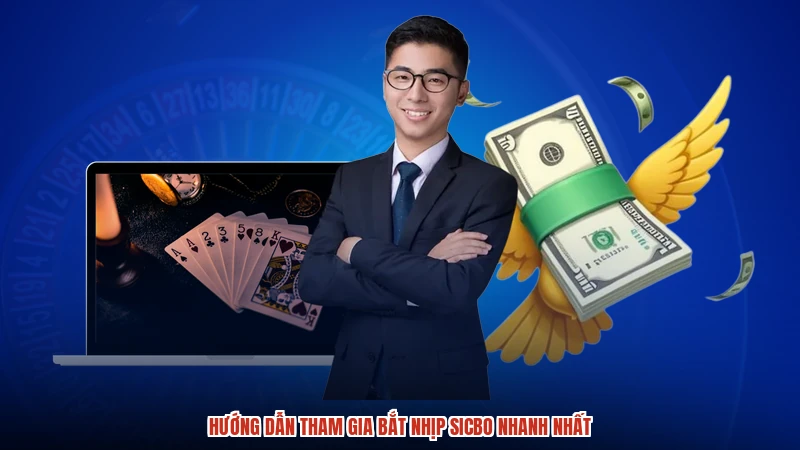 Hướng dẫn tham gia bắt nhịp sicbo nhanh nhất