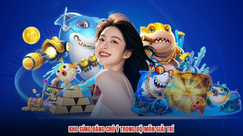 Kho súng đáng chú ý trong bộ môn giải trí