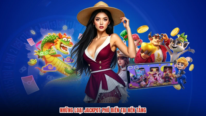 Những loại jackpot phổ biến tại nền tảng
