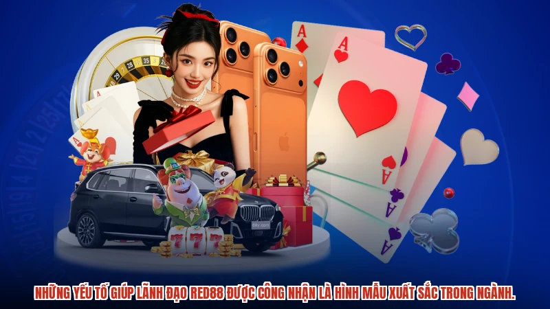 Những yếu tố giúp lãnh đạo RED88 được công nhận là hình mẫu xuất sắc trong ngành.