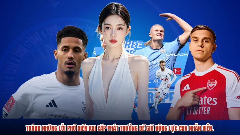 Tránh những lỗi phổ biến khi cấp phát thưởng để giữ động lực cho nhân viên.
